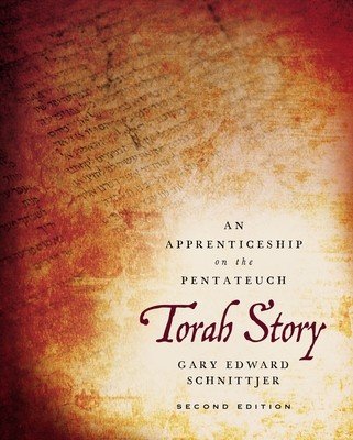 Torah Story, Second Edition: An Apprenticeship on the Pentateuch (Schnittjer Gary Edward)(Pevná vazba)