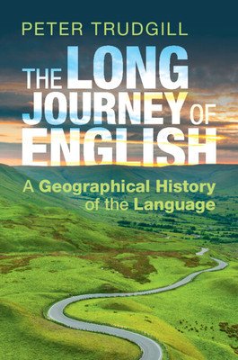 The Long Journey of English: A Geographical History of the Language (Trudgill Peter)(Paperback)
