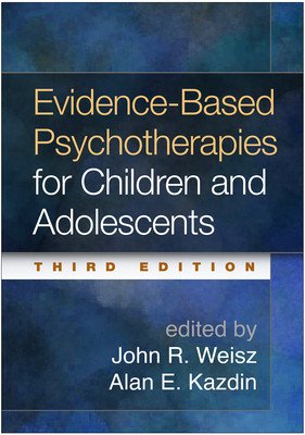 Evidence-Based Psychotherapies for Children and Adolescents (Weisz John R.)(Pevná vazba)