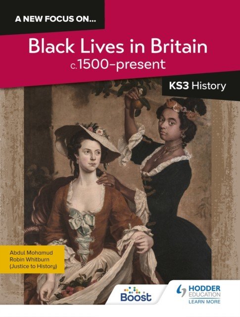 A new focus on...Black Lives in Britain, c.1500-present for KS3 History (Whitburn Robin)(Paperback / softback)