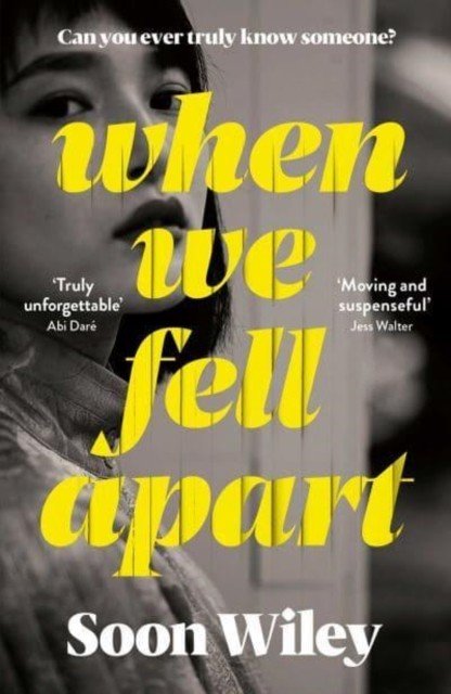 When We Fell Apart - 'Truly unforgettable' Abi Dare (Wiley Soon)(Paperback / softback)