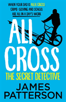 Ali Cross: The Secret Detective (Patterson James)(Paperback / softback)