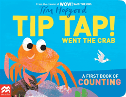 TIP TAP Went the Crab - A First Book of Counting (Hopgood Tim)(Board book)
