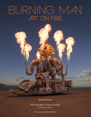 Burning Man: Art on Fire: Revised and Updated Edition (Raiser Jennifer)(Pevná vazba)