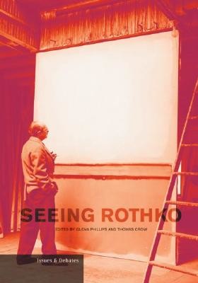 Seeing Rothko (Phillips Glenn)(Paperback)