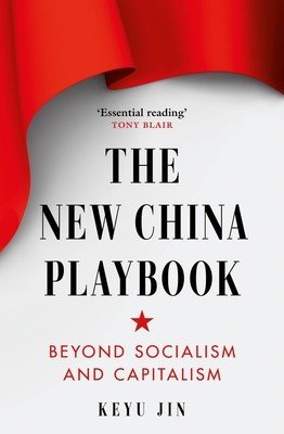 New China Playbook - Beyond Socialism and Capitalism (Jin Keyu)(Pevná vazba)