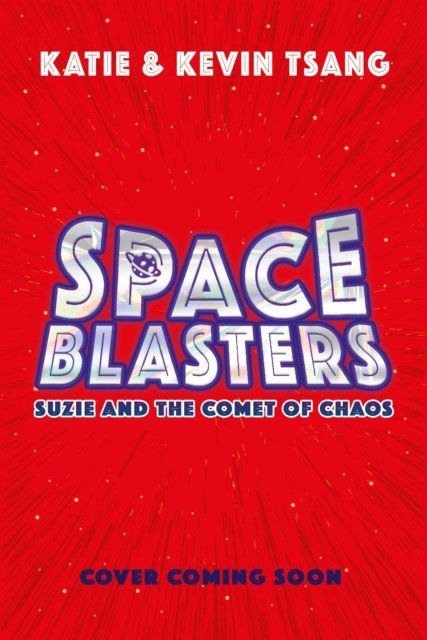 Suzie and the Comet of Chaos (Tsang Katie)(Paperback / softback)