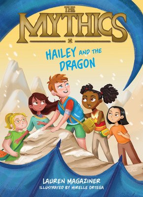 The Mythics #2: Hailey and the Dragon (Magaziner Lauren)(Pevná vazba)