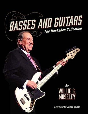 Basses and Guitars: The Huckabee Collection (Moseley Willie G.)(Paperback)