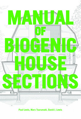 Manual of Biogenic House Sections: Materials and Carbon (Lewis Paul)(Paperback)