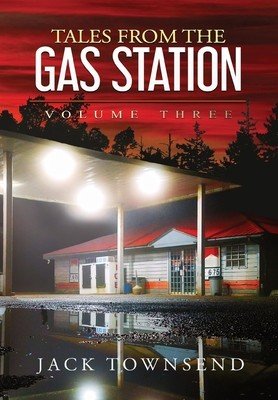 Tales from the Gas Station: Volume Three (Townsend Jack)(Pevná vazba)