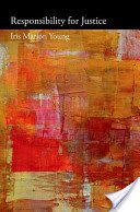 Responsibility for Justice (Young Iris Marion)(Paperback)