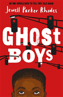 Ghost Boys (Rhodes Jewell Parker)(Paperback / softback)