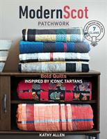 Modern Scot Patchwork: Bold Quilts Inspired by Iconic Tartans (Allen Kathy)(Paperback)