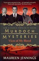 Murdoch Mysteries - Vices of My Blood (Jennings Maureen)(Paperback / softback)