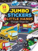 Jumbo Stickers for Little Hands: Things That Go: Includes 75 Stickers (Tejido Jomike)(Paperback)