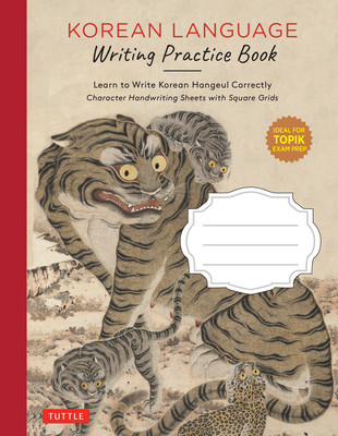 Korean Language Writing Practice Book: Learn to Write Korean Hangeul Correctly (Character Handwriting Sheets with Square Grids) (Tuttle Publishing)(Paperback)