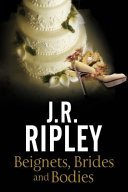Beignets, Brides, Bodies (Ripley J. R.)(Paperback)