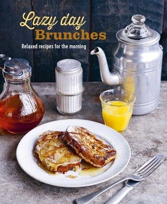 Lazy Day Brunches: Relaxed Recipes for the Morning (Ryland Peters & Small)(Pevná vazba)