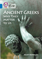 Ancient Greeks: Why They Matter to Us (Kerrigan Juliet)(Paperback)
