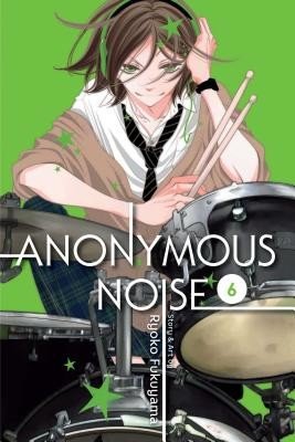 Anonymous Noise, Vol. 6, 6 (Fukuyama Ryoko)(Paperback)