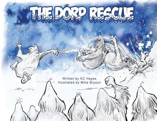 The Dorp Rescue (Hayes K. C.)(Paperback)