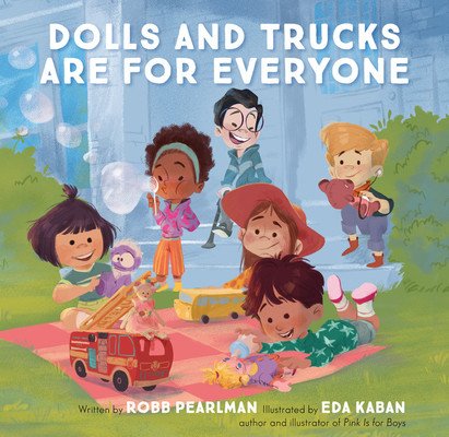 Dolls and Trucks Are for Everyone (Pearlman Robb)(Pevná vazba)