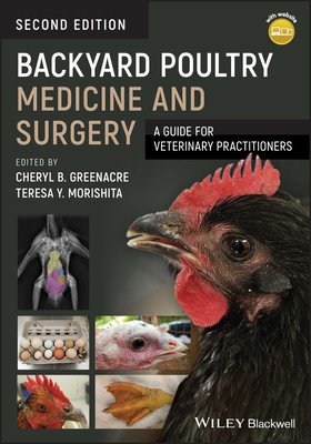 Backyard Poultry Medicine and Surgery: A Guide for Veterinary Practitioners (Morishita Teresa Y.)(Paperback)