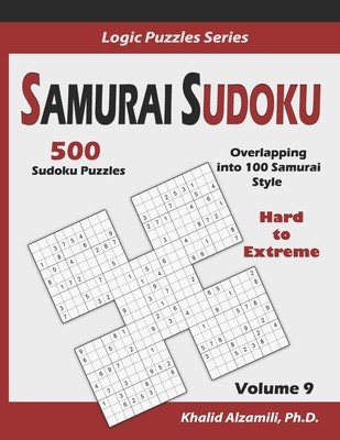 Samurai Sudoku: 500 Hard to Extreme Sudoku Puzzles Overlapping into 100 Samurai Style (Alzamili Khalid)(Paperback)