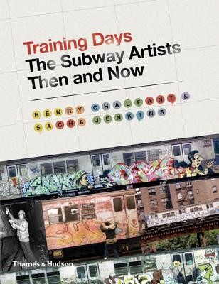 Training Days: The Subway Artists Then and Now (Chalfant Henry)(Pevná vazba)