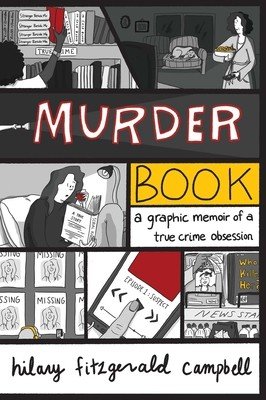 Murder Book: A Graphic Memoir of a True Crime Obsession (Campbell Hilary Fitzgerald)(Paperback)