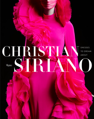 Christian Siriano: Dresses to Dream about (Siriano Christian)(Pevná vazba)