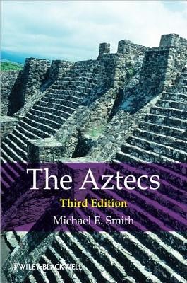The Aztecs (Smith Michael E.)(Paperback)