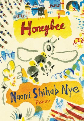 Honeybee: Poems & Short Prose (Nye Naomi Shihab)(Paperback)