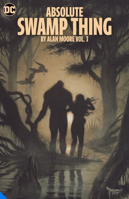 Absolute Swamp Thing by Alan Moore Vol. 3 (Moore Alan)(Pevná vazba)