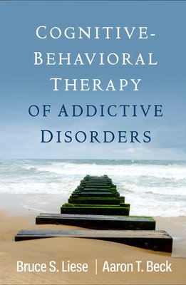 Cognitive-Behavioral Therapy of Addictive Disorders (Liese Bruce S.)(Pevná vazba)