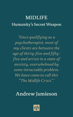 Midlife: Humanity's Secret Weapon (Jamieson Andrew)(Pevná vazba)