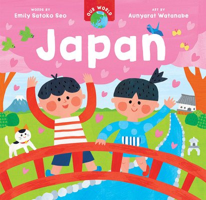 Our World: Japan (Seo Emily Satoko)(Board Books)
