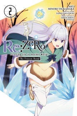 RE: Zero -Starting Life in Another World-, the Frozen Bond, Vol. 2 (Nagatsuki Tappei)(Paperback)