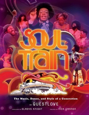 Soul Train: The Music, Dance, and Style of a Generation (Insight Editions)(Paperback)