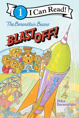 The Berenstain Bears Blast Off! (Berenstain Mike)(Pevná vazba)