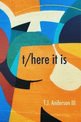 T/Here It Is (Anderson III T. J.)(Paperback)