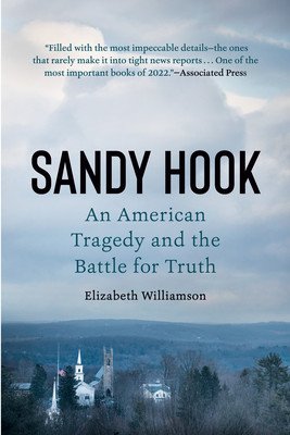 Sandy Hook: An American Tragedy and the Battle for Truth (Williamson Elizabeth)(Paperback)