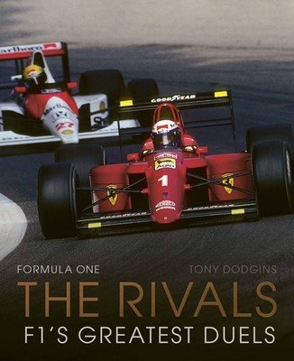 Formula One: The Rivals: F1's Greatest Duels (Dodgins Tony)(Pevná vazba)