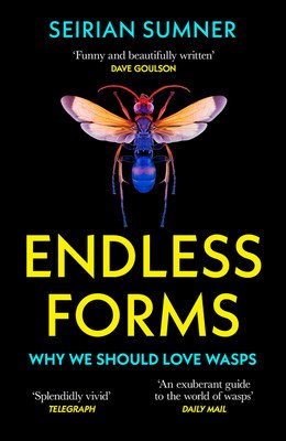 Endless Forms - Why We Should Love Wasps (Sumner Seirian)(Paperback / softback)