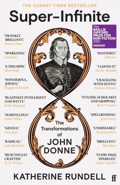 Super-Infinite - The Transformations of John Donne - Winner of the Baillie Gifford Prize for Non-Fiction 2022 (Rundell Katherine)(Paperback / softback)
