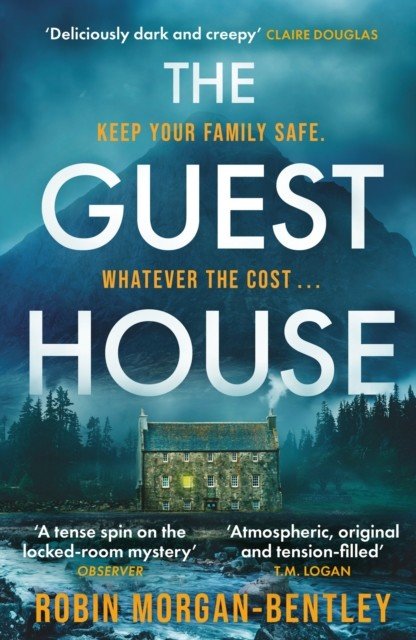 Guest House - 'A tense spin on the locked-room mystery' Observer (Morgan-Bentley Robin)(Paperback / softback)