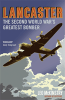 Lancaster - The Second World War's Greatest Bomber (McKinstry Leo)(Paperback / softback)