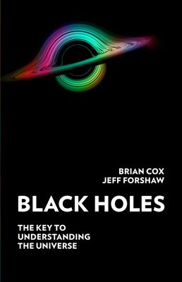 Black Holes - The Key to Understanding the Universe (Cox Professor Brian)(Pevná vazba)