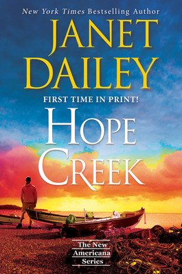 Hope Creek: A Touching Second Chance Romance (Dailey Janet)(Mass Market Paperbound)